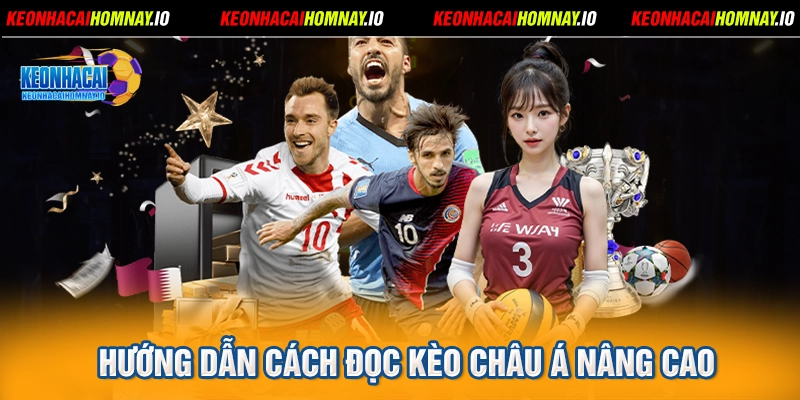 Hướng dẫn cách đọc kèo Châu Á nâng cao